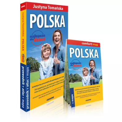 Polska najlepsze dla dzieci - przewodnik + atlas + mapa - Justyna Toma�ska