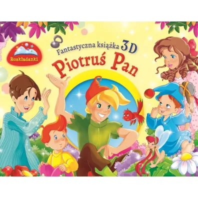 Fantastyczna ksi��ka 3D. Piotru� Pan. Rozk�adanki - Gian Luca Oliveri ilustr