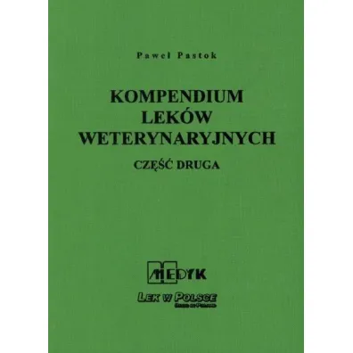 Kompendium Lek�w Weterynaryjnych cz��  2 - Pawe� Pastok