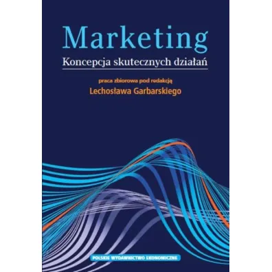 Marketing. Koncepcja skutecznych dzia�a� - Lechos�aw Garbarski