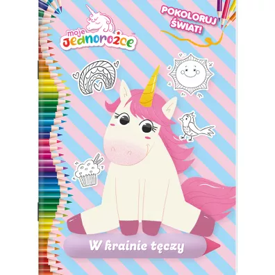 Moje Jednoroce. Pokoloruj wiat. W krainie tczy