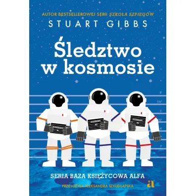 �ledztwo w kosmosie. Baza Ksi�ycowa Alfa. Tom 1