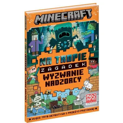 Minecraft. Na tropie zagadek. Wyzwanie nadzorcy