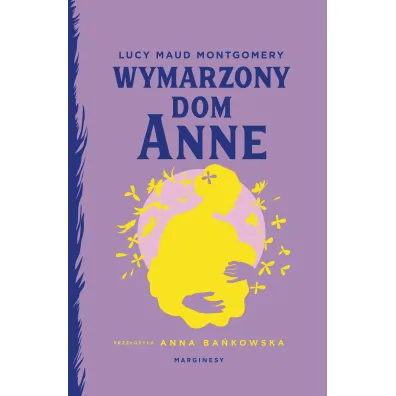 Wymarzony dom Anne - Lucy Maud Montgomery