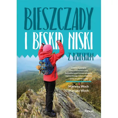 Bieszczady i Beskid Niski z dzieckiem - Marlena  Woch, Mariusz  Woch