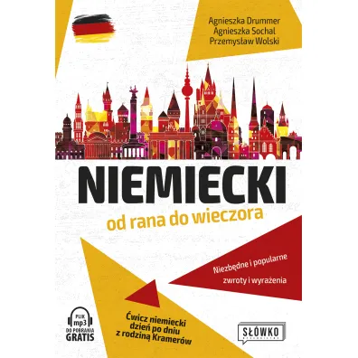 Niemiecki od rana do wieczora - Agnieszka Drummer, Przemys�aw Wolski, Agnieszka Sochal