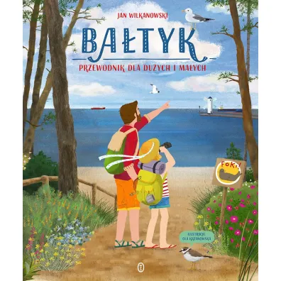Ba�tyk. Przewodnik dla du�ych i ma�ych - Jan  Wilkanowski
