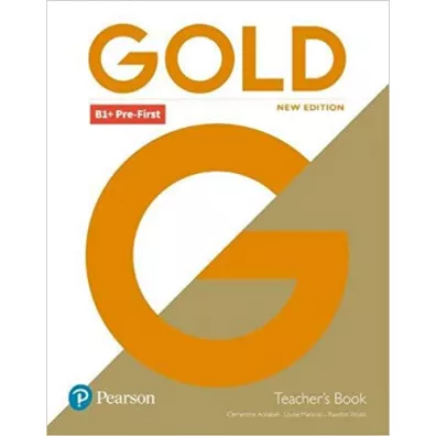 Gold New Edition. B1+ Pre-First. Teacher's Book