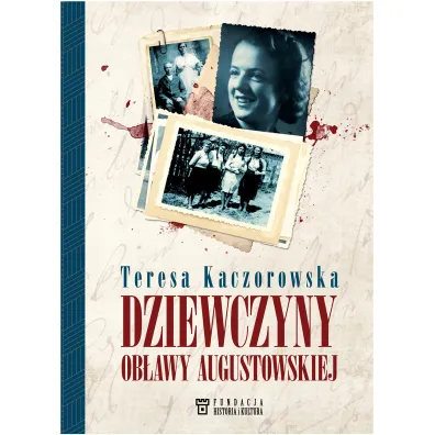 Dziewczyny ob�awy augustowskiej - Teresa Kaczorowska