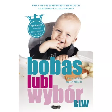 BLW. Bobas lubi wyb�r - Tracey Murkett, Gill Rapley