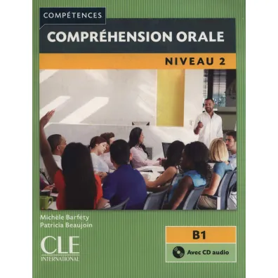 Comprehension orale B1 + CD - Patricia Beaujoin, Michele Barfety