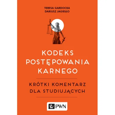 Kodeks post�powania karnego - Teresa Gardocka, Dariusz Jagie��o