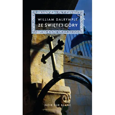 Ze �wi�tej G�ry - William Dalrymple