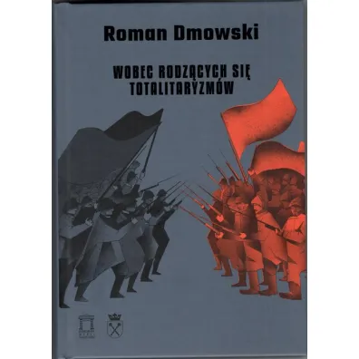 Wobec rodz�cych si� totalitaryzm�w - Roman Dmowski