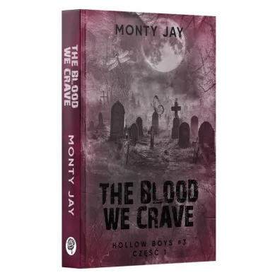 The Blood we Crave Duet. Hollow Boys. Tom 3. Cz�� 1