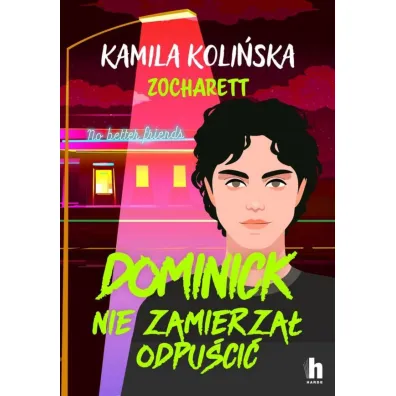 Dominick nie zamierza� odpu�ci�