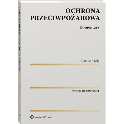 Ochrona przeciwpo�arowa. Komentarz