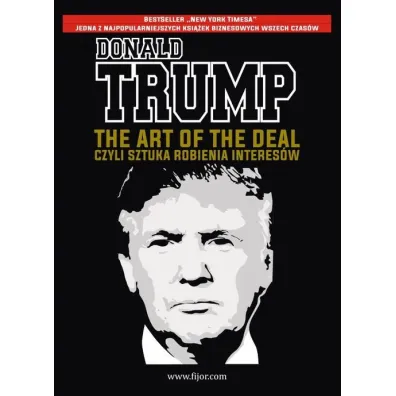 The Art of the Deal, czyli sztuka robienia interes�w - Tony Schwartz, Donald Trump