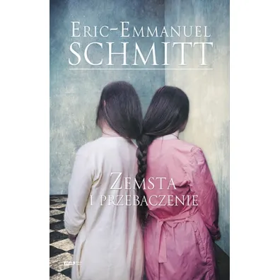 Zemsta i przebaczenie - Eric-Emmanuel Schmitt