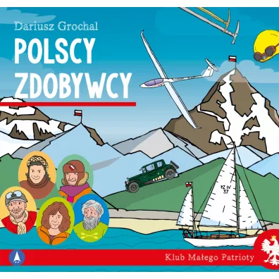 Klub maego patrioty. Polscy zdobywcy - Dariusz Grochal