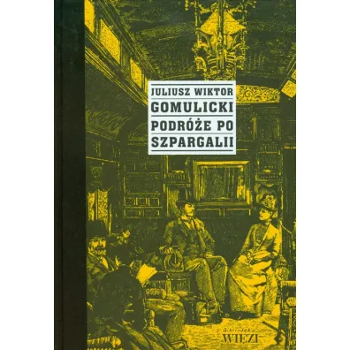 Podr�e po Szpargalii - Juliusz Wiktor Gomulicki