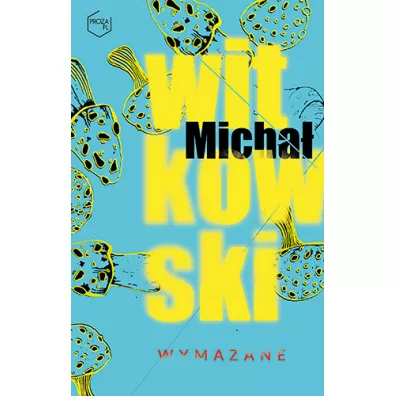 Wymazane - Micha� Witkowski