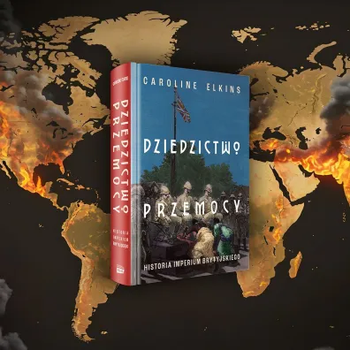 Dziedzictwo przemocy. Historia imperium brytyjskiego