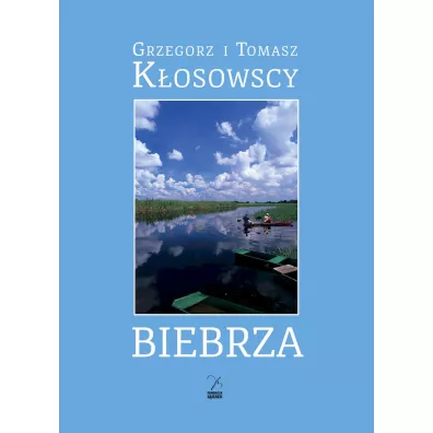 Biebrza - Grzegorz Kosowski, Tomasz Kosowski