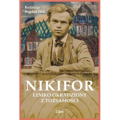 Nikifor. �emko okradziony z to�samo�ci - Bogdan Huk