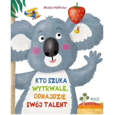 Kto szuka wytrwale, odnajdzie sw�j talent
