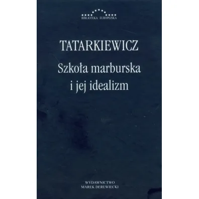Szko�a marburska i jej idealizm - W�adys�aw Tatarkiewicz