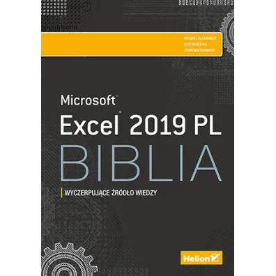 Excel 2019 PL. Biblia - Alexander Michael, John Walkenbach, Richard Kusleika