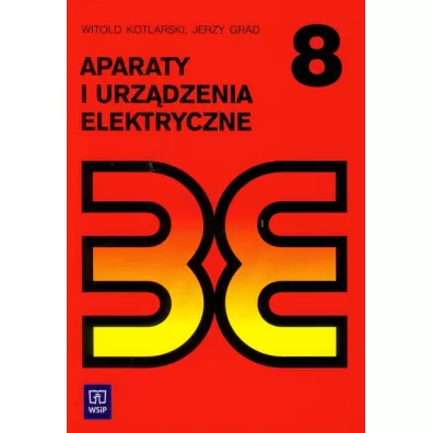 Aparaty i urz�dzenia elektryczne. Podr�cznik - Jerzy Grad, Witold Kotlarski