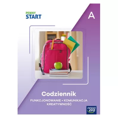 Pewny Start. Poziom A. Codziennik szkolny. Funkcjonowanie, komunikacja, kreatywno�� - Kszta�cenie specjalne