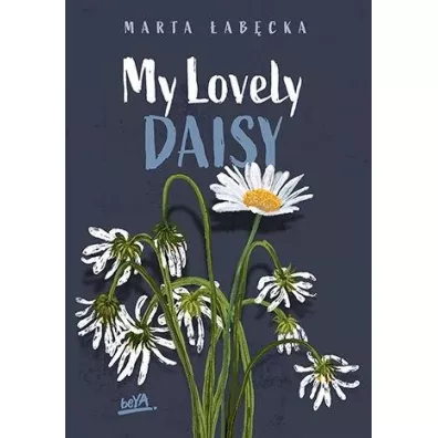 My Lovely Daisy. My Beloved Monster. Tom 1.5 - Marta �ab�cka