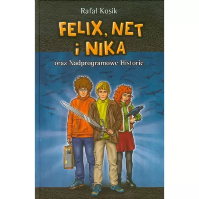 Felix, Net i Nika oraz Nadprogramowe Historie. Tom 11 - Rafa Kosik