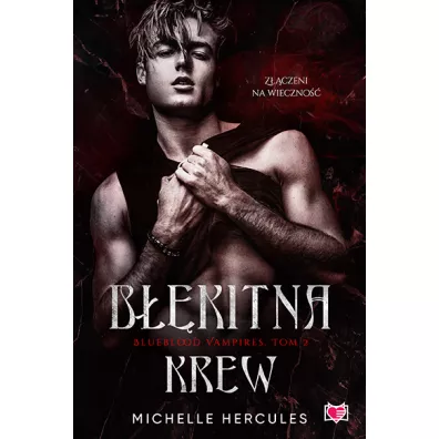 B��kitna krew. Blueblood Vampires. Tom 2 - Michelle Hercules