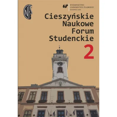 Cieszy�skie Naukowe Forum Studenckie. Tom 2 - Aleksandra Gancarz