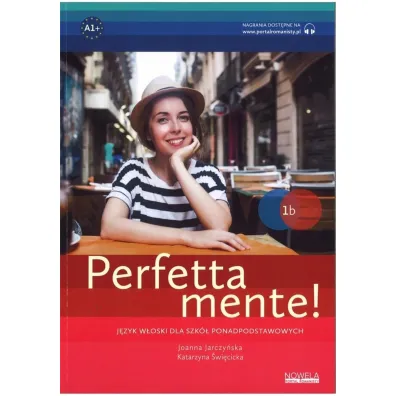 Perfettamente! Podr�cznik wieloletni 1B + zawarto�� online - Joanna Jarczy�ska, Katarzyna �wi�cicka
