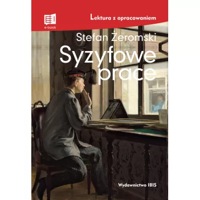 Syzyfowe prace. Lektura z opracowaniem - Stefan eromski