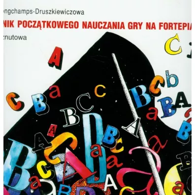 Podr�cznik pocz�tkowego nauczania gry na fortepianie - Krystyna Longchamps-Druszkiewiczowa