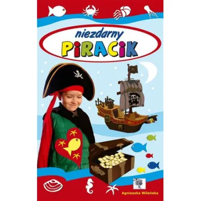 Niezdarny piracik - Agnieszka Wile�ska