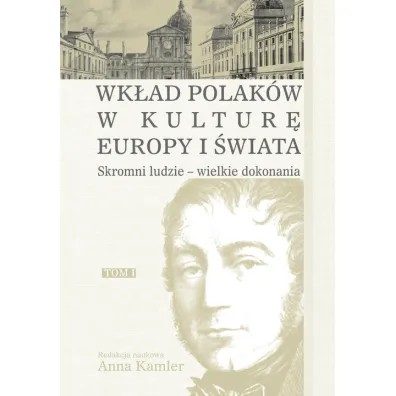 Skromni ludzie - wielkie dokonania - Anna Kamler