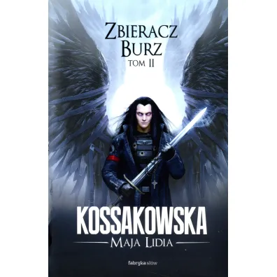 Zbieracz Burz. Cz�� 2. Zast�py Anielskie. Tom 4 - Maja Lidia Kossakowska