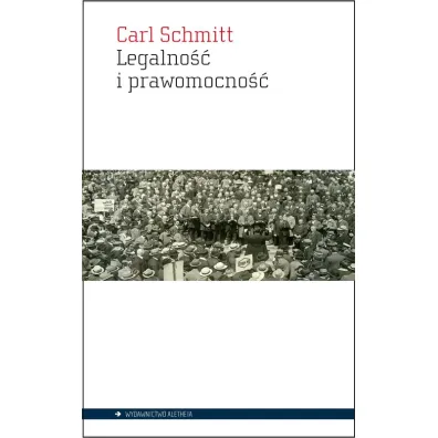 Legalno�� i prawomocno�� - Carl Schmitt