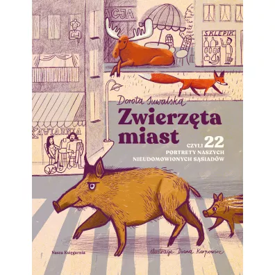Zwierz�ta miast, czyli 22 portrety naszych nieudomowionych s�siad�w