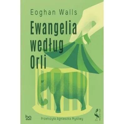 Ewangelia wed�ug Orli - Eoghan  Walls