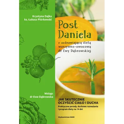 Post Daniela z uzdrawiaj�c� diet� owocowo-warzywn� dr Ewy D�browskiej - Krystyna Dajka, �ukasz Pi�rkowski