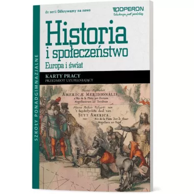 Odkrywamy na nowo. Historia i spo�ecze�stwo. Europa i �wiat. Przedmiot uzupe�niaj�cy. Karty pracy. Szko�y ponadgimnazjalne - Maria Pacholska, Wies�aw Zdziabek