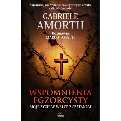 Wspomnienia egzorcysty. Moje �ycie w walce z szatanem - Tosatti Marco, Gabriele Amorth